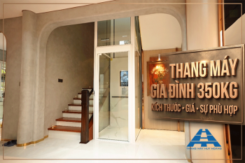 Thang máy gia đình 350kg: Kích thước, giá & có phù hợp với nhà bạn không?