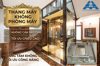 Thang máy không phòng máy là gì? Giải pháp không lo vượt chiều cao 2026