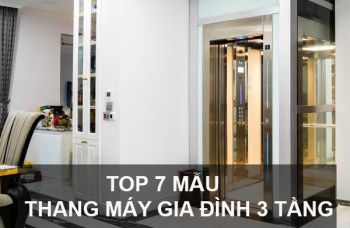 Top 7 mẫu thang máy gia đình 3 tầng - Báo giá trọn gói 2025