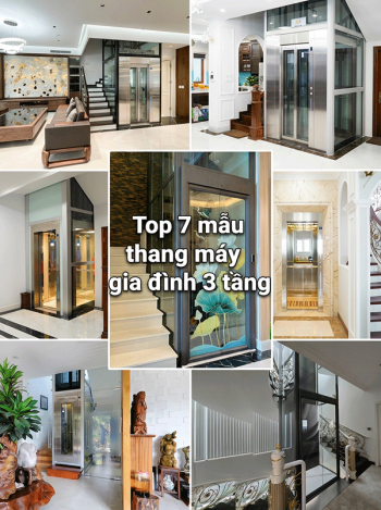Top 7 mẫu thang máy gia đình 3 tầng - Báo giá trọn gói 2026