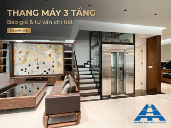 Thang máy 3 tầng cho gia đình: Báo giá 2026 & tư vấn chi tiết