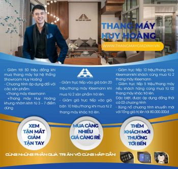 THANG MÁY HUY HOÀNG BÙNG NỔ CHƯƠNG TRÌNH KHUYẾN MÃI LÊN TỚI 80 TRIỆU ĐỒNG