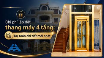 Chi phí lắp đặt thang máy 4 tầng: Dự toán chi tiết mới nhất 2026