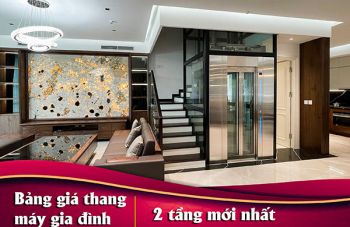 Bảng giá thang máy gia đình 2 tầng mới nhất 2025