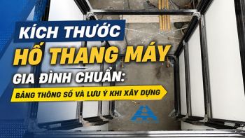 Kích thước hố thang máy gia đình chuẩn: Bảng thông số và lưu ý khi xây dựng