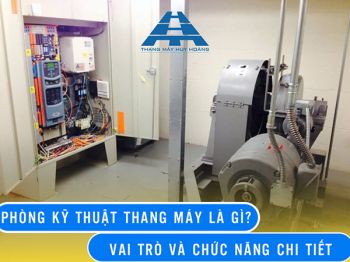 Phòng kỹ thuật thang máy là gì? Vai trò và chức năng chi tiết