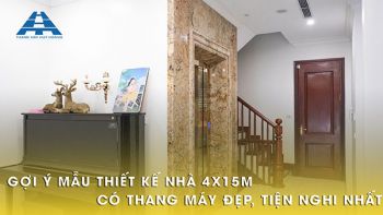 Gợi ý mẫu thiết kế nhà 4x15m có thang máy đẹp và tiện nghi 2025