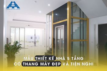 10+ Mẫu thiết kế nhà 5 tầng có thang máy đẹp, tiện nghi 2025