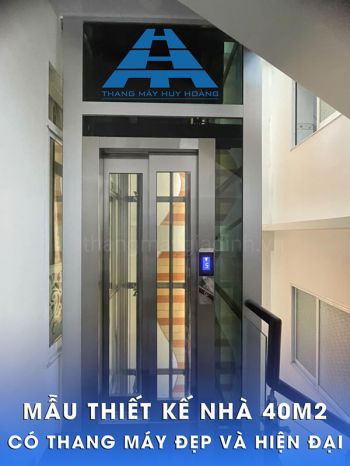 [HOT] Mẫu thiết kế nhà 40m2 có thang máy đẹp, hiện đại 2025