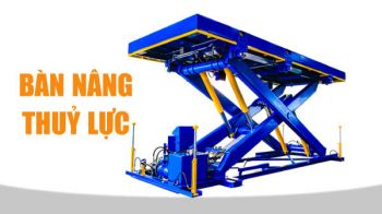 Bàn nâng thuỷ lực – Giải mã những thông tin quan trọng