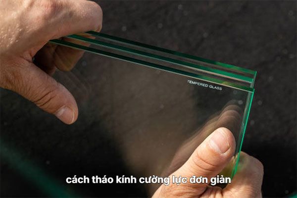 Gợi ý cách tháo kính cường lực an toàn và đơn giản