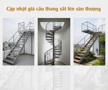 Cập nhật giá cầu thang sắt lên sân thượng [Update 2025]