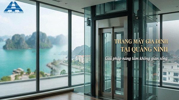 Thang máy gia đình tại Quảng Ninh – Giải pháp nâng tầm không gian sống