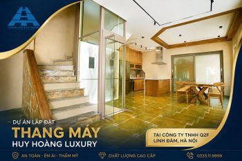 Dự án lắp đặt thang máy Huy Hoàng Luxury tại Công ty TNHH Q2F – Linh Đàm, Hà Nội