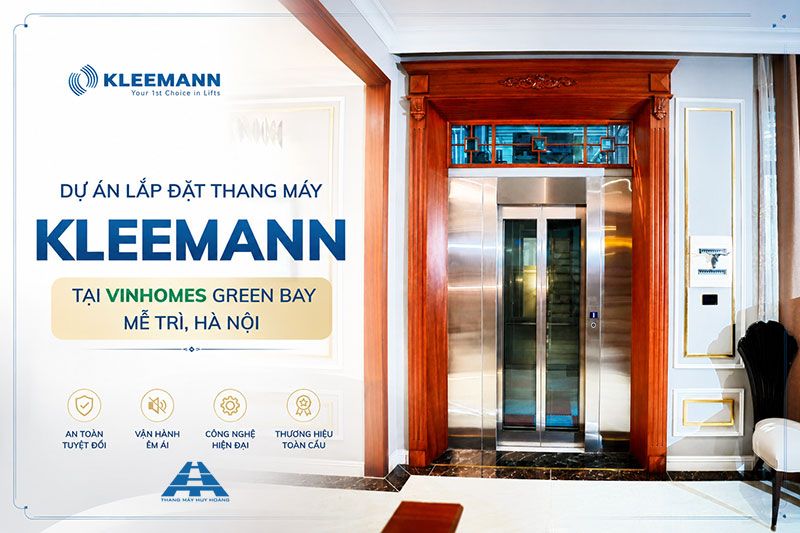 Dự án lắp đặt thang máy KLEEMANN tại Vinhomes Green Bay – Mễ Trì, Hà Nội 