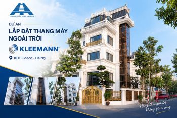 Dự án lắp đặt thang máy ngoài trời Kleemann tại KĐT Lideco - Hà Nội