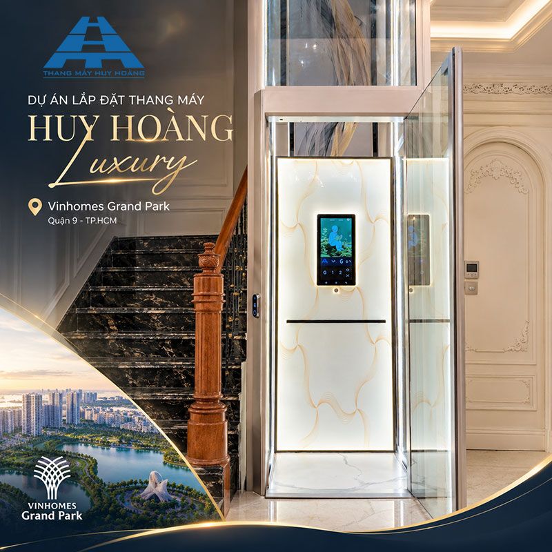 Dự án lắp đặt thang máy Huy Hoàng Luxury tại Vinhomes Grand Park - Quận 9 - TP.HCM
