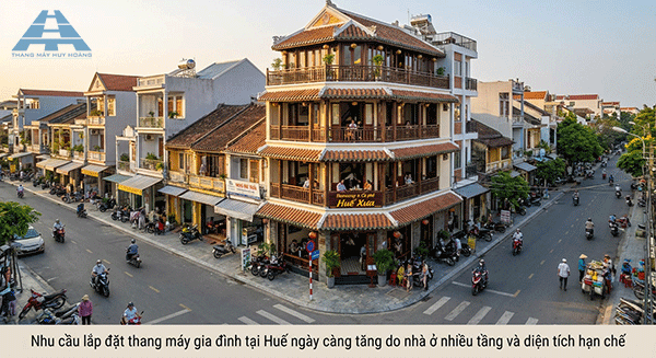 vì sao nhu cầu lắp đặt thang máy gia đình tại huế lại tăng cao