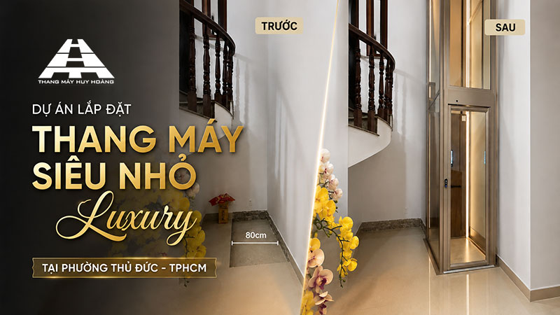 Dự án lắp đặt thang máy siêu nhỏ luxury tại Phường Thủ Đức - TPHCM 19