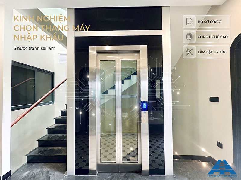 kinh nghiệm chọn thang máy nhập khẩu
