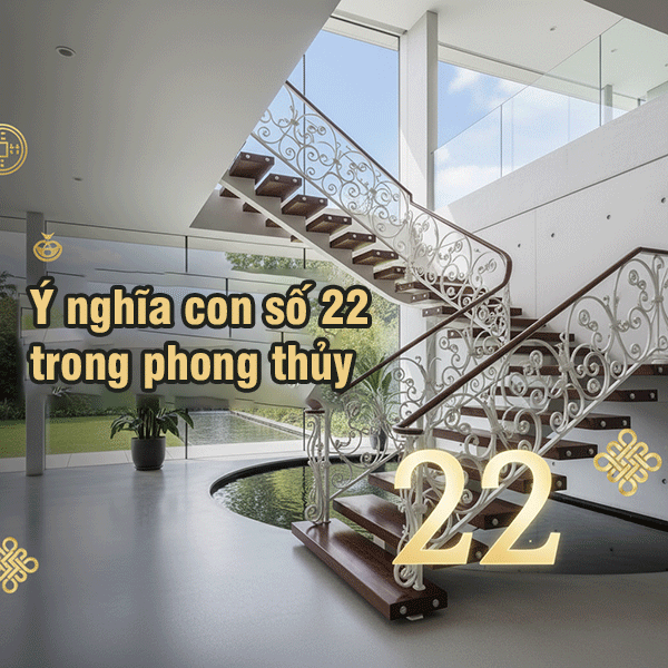ý nghĩa con số 22 bậc theo phong thuỷ