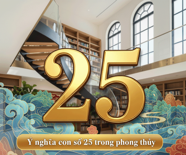 ý nghĩa con số 25 trong phong thuỷ