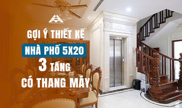 thiết kế nhà phố 5x20 3 tầng có thang máy