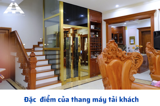 Thang máy tải khách có nhiều  đặc điểm nổi bật